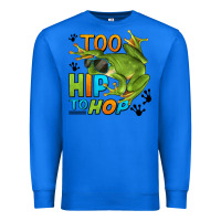 True Royal too hip to hop frog Premium Sweatshirt - LillyAllenDesigns