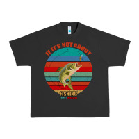 Pigment Black If It's Not About Fishing I'm Not Interested Urban Heavy Tee - Bettercallsaul