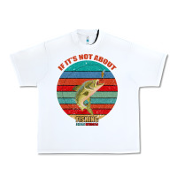 White If It's Not About Fishing I'm Not Interested Urban Heavy Tee - Bettercallsaul