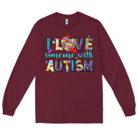 Burgundy I love someone with Autism Long Sleeve Tee - NancyCooperArtShop