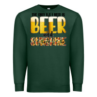 Sports Green The Only c B s I NeedIs Beer And Sunshine Premium Sweatshirt - CowhideDigitalArt
