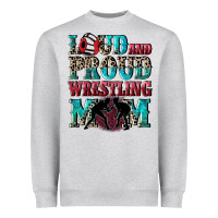 Loud And Proud Wrestling Mom Mother's Day Heavyweight Sweatshirt | Teevron