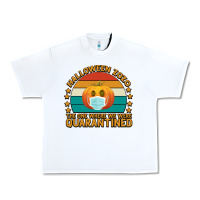 White Halloween Zozo The One Where We Were Quarantined Urban Heavy Tee - Bettercallsaul