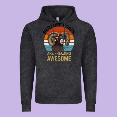 Because Goats Are Freaking Awesome Vintage Hoodie Designed By Bettercallsaul