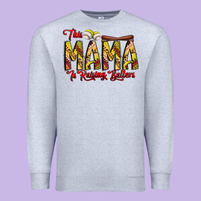 This Mama Is Raising Ballers Softball And Baseball Premium Sweatshirt Designed By Cowhidedigitalart