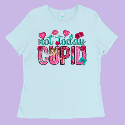 Not Today Cupid Ladies Tee Designed By Nancycooperartshop