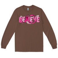 Chestnut Cancer Believe Long Sleeve Tee - NancyCooperArtShop