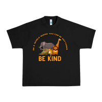 Black In a World Where You Can Be Anything Bee Kind Urban Heavy Tee - Bettercallsaul