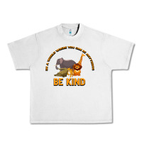 Lunar Rock In a World Where You Can Be Anything Bee Kind Urban Heavy Tee - Bettercallsaul