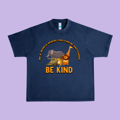 In A World Where You Can Be Anything Bee Kind Urban Heavy Tee Designed By Bettercallsaul