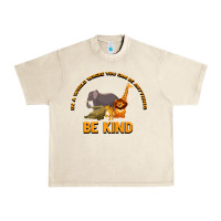 Sandshell In a World Where You Can Be Anything Bee Kind Urban Heavy Tee - Bettercallsaul