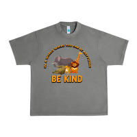 Tornado In a World Where You Can Be Anything Bee Kind Urban Heavy Tee - Bettercallsaul