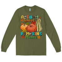 Army Green Autumn leaves pumpkins please Long Sleeve Tee - NancyCooperArtShop