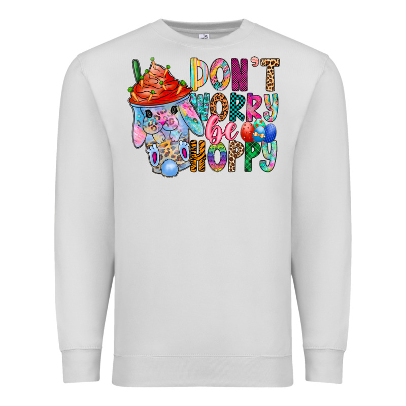 Don T Worry Be Hoppy Easter Premium Sweatshirt by CowhideDigitalArt | Teevron