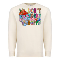Sandshell DON T WORRY Be hoppy Easter Premium Sweatshirt - CowhideDigitalArt