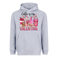 Heather Grey Coffee Is MY Valentine Heavyweight Hoodie - CowhideDigitalArt