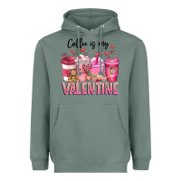 Sage Coffee Is MY Valentine Heavyweight Hoodie - CowhideDigitalArt