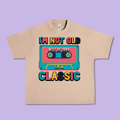 I'm Not Old Best Old Best Of 1949 I'm A Classic Urban Heavy Tee Designed By Bettercallsaul