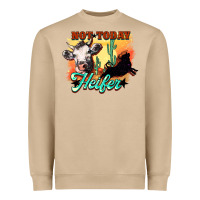 Mushroom Not today Heifer Heavyweight Sweatshirt - HowdyJamesFarm