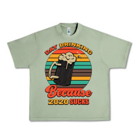 Oil Green Day drinking because 2020 sucks Urban Heavy Tee - Bettercallsaul