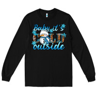 Black Baby it's cold outside Long Sleeve Tee - RanaPortraitStore