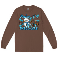 Chestnut Baby it's cold outside Long Sleeve Tee - RanaPortraitStore