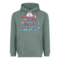 Sage Don't Mess With Me I Get Paid To Stab People Heavyweight Hoodie - CowhideDigitalArt