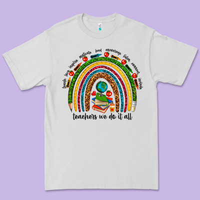 Teachers We Do It All Rainbow Premium Tee Designed By Nancycooperartshop