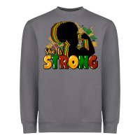Storm She is strong Black History Heavyweight Sweatshirt - HowdyJamesFarm