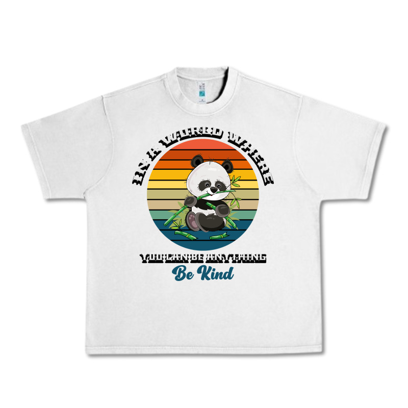 In A World Where You Can Be Anything Be Kind Urban Heavy Tee by Bettercallsaul | Teevron