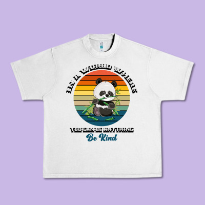 In A World Where You Can Be Anything Be Kind Urban Heavy Tee Designed By Bettercallsaul
