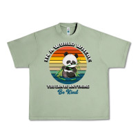 Oil Green In a world where you can be anything be kind Urban Heavy Tee - Bettercallsaul