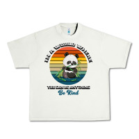 Pistachio In a world where you can be anything be kind Urban Heavy Tee - Bettercallsaul