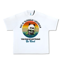 White In a world where you can be anything be kind Urban Heavy Tee - Bettercallsaul