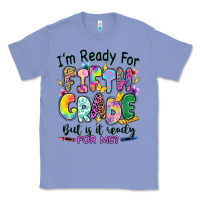 Colony Blue I'm ready for fifth grade but is it ready for me Classic Tee - RanaPortraitStore