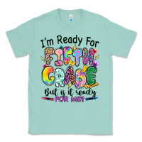 Seafoam I'm ready for fifth grade but is it ready for me Classic Tee - RanaPortraitStore