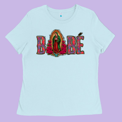 Bebe Our Lady Of Guadalupe Ladies Tee Designed By Jasminsmagicworld