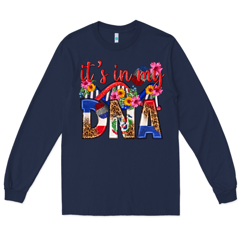 Its In My Dna Dominican Republic Long Sleeve Tee by texasbilliewilder | Teevron