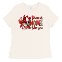 There Is Gnome One Like You Ladies Tee | Teevron