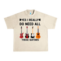Sandshell Yes I Really Do Need All These Guitars Urban Heavy Tee - Bettercallsaul