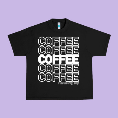 Coffee Makes Urban Heavy Tee Designed By Bettercallsaul