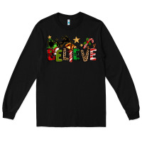 Black christmas believe Long Sleeve Tee - texasbilliewilder