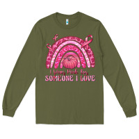 Army Green i wear pink for someone i love Long Sleeve Tee - texasbilliewilder