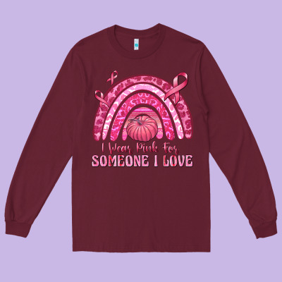 I Wear Pink For Someone I Love Long Sleeve Tee Designed By Texasbilliewilder