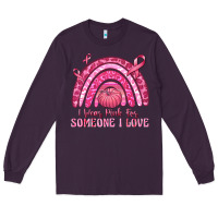 Plum i wear pink for someone i love Long Sleeve Tee - texasbilliewilder