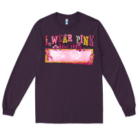 Plum Personalized i wear pink for my Long Sleeve Tee - texasbilliewilder