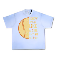 Grape Ice I Know I Play Like A Girl Try To Keep Up Softball Urban Heavy Tee - Bettercallsaul