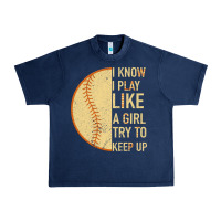 Navy I Know I Play Like A Girl Try To Keep Up Softball Urban Heavy Tee - Bettercallsaul