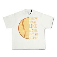 Pistachio I Know I Play Like A Girl Try To Keep Up Softball Urban Heavy Tee - Bettercallsaul