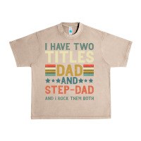 French Oak I Have Two Tıtles Dad And Step Dad And I Rock Them Urban Heavy Tee - Bettercallsaul